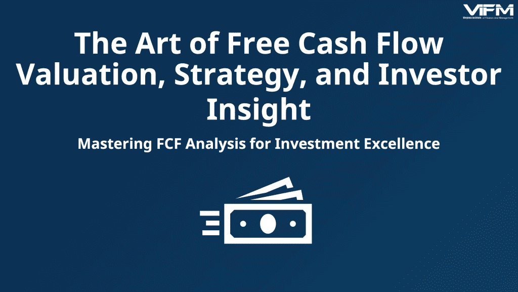 The Art of Free Cash Flow Valuation, Strategy, and Investor Insight