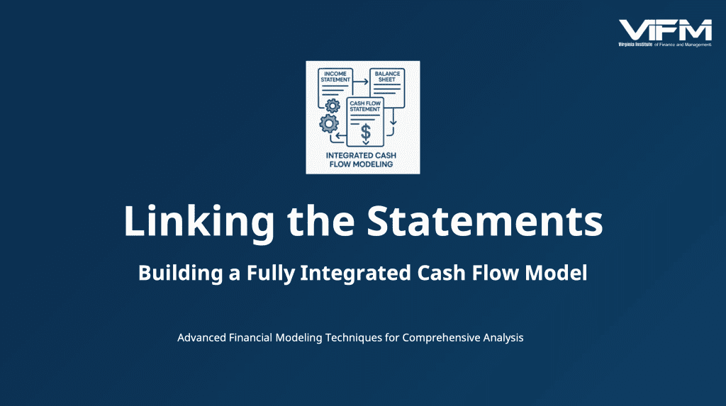 Linking the Statements Building a Fully Integrated Cash Flow Model